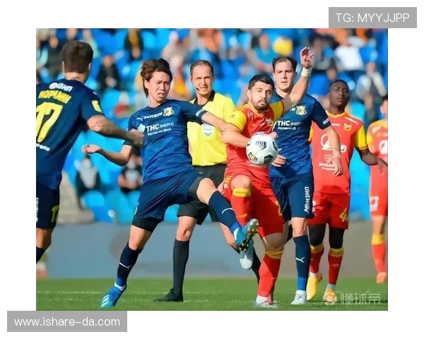 图拉与罗斯托夫的激烈对决揭示足球战术与团队合作的精彩瞬间